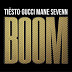 Tiësto, Gucci Mane & Sevenn - "BOOM"