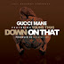 Gucci Mane (Ft. Young Thug) - Down On That